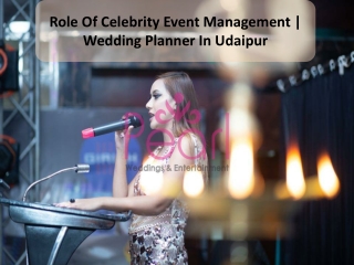 Role Of Celebrity Event Management | Wedding Planner In Udaipur