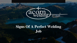 Signs Of A Perfect Welding Job