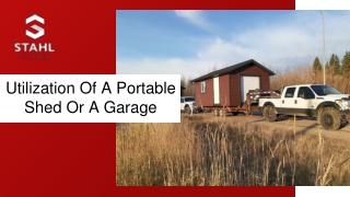 Portable sheds and garages are multipurpose. You can utilize them in a  variety of manner.