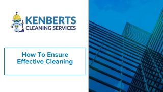 How To Ensure Effective Cleaning
