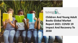 Global Children and Young Adult Books Market Opportunities And Strategies To 2030