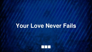 your_love_never_fails