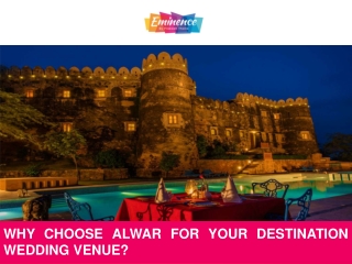 Why Choose Alwar for Your Destination Wedding Venue?