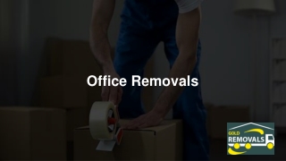 Office removal- Gold Removals