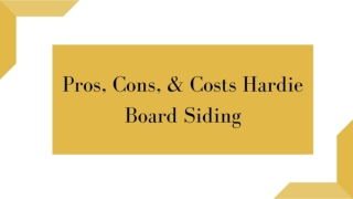 Pros, Cons, & Costs: Hardie Board Siding