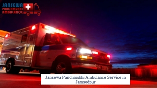 Get Modern ICU Road Ambulance Service in Jamshedpur on a Low-Budget