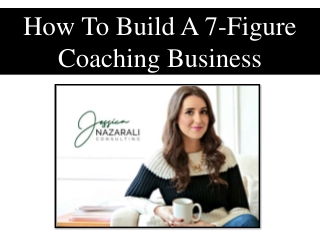 How To Build A 7-Figure Coaching Business