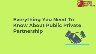 Everything You Need To Know About Public Private Partnership