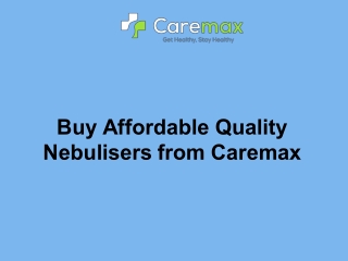 Buy Affordable Quality Nebulisers from Caremax