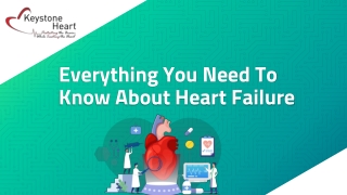 Everything You Need To Know About Heart Failure