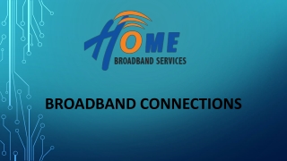 Broadband Connections