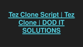 Tez Clone Script | Tez Clone | DOD IT SOLUTIONS