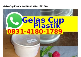 Gelas Cup Plastik Kecil 083I.4I80.I789{WhatsApp}