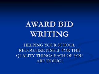 AWARD BID WRITING