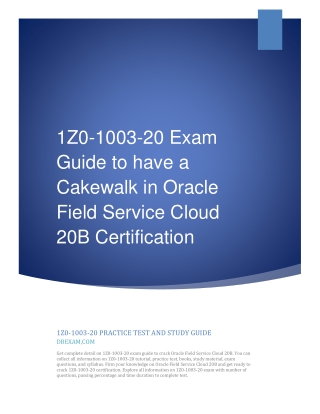 1Z0-1003-20 Exam Guide to have a Cakewalk in Oracle Field Service Cloud 20B Certification