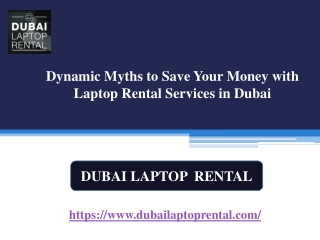Dynamic Myths to Save Your Money with Laptop Rental Services in Dubai