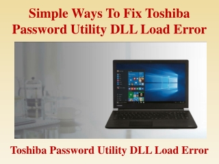 Simple Ways To Fix Toshiba Password Utility DLL Load Error