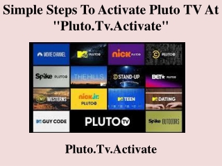 Simple steps to activate Pluto TV At "pluto.tv.activate"