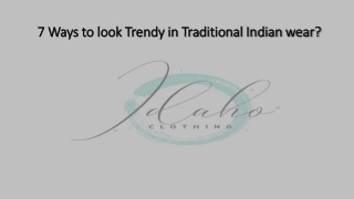 7 Ways to look Trendy in Traditional Indian wear