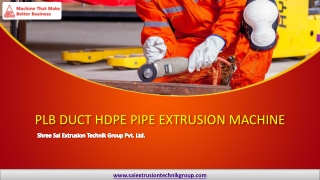 PLB Duct HDPE Pipe Extrusion Lines by Shree Sai Extrusion Technik