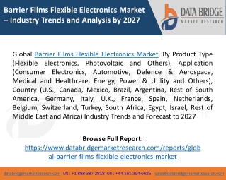 Barrier Films Flexible Electronics Market Share, CAGR, Industry Growth, Challenges - Forecast 2027