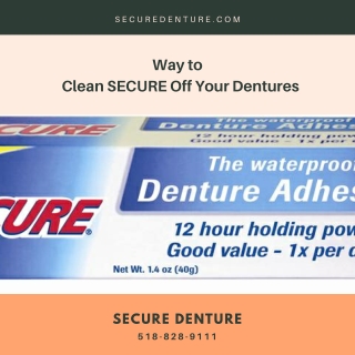 Way to Clean SECURE Off Your Dentures