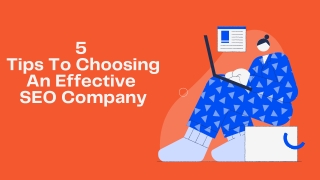 5 Tips To Choosing An Effective SEO Company