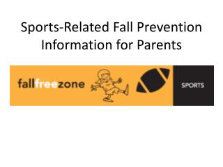 Sports-Related Fall Prevention Information for Parents