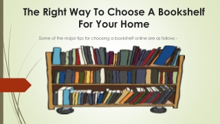 The Right Way to Choose a Bookshelf for Your Home