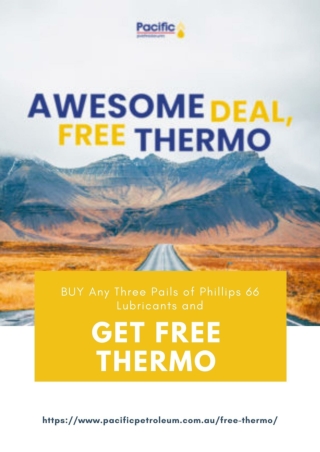 BUY Any Three Pails of Phillips 66 Lubricants and Get FREE THERMO