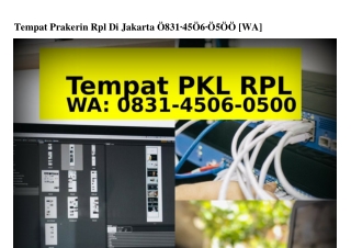 Tempat Prakerin Rpl Di Jakarta 0831.4506.0500[WhatsApp]