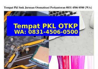 Tempat Pkl Smk Jurusan Otomatisasi Perkantoran 0831_4506_0500{WA}