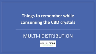 Things to remember while consuming the CBD crystals