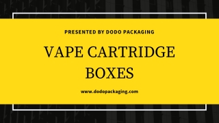 Maintain The Excellence Of Your Brand With Vape Cartridge Packaging Boxes | Custom Boxes