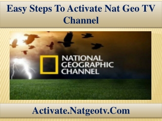 Easy Steps To Activate Nat Geo Tv Channel