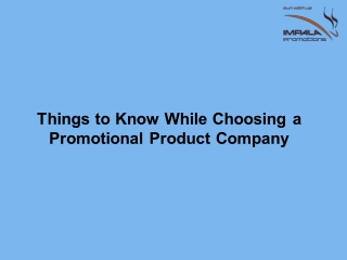 Things to Know While Choosing a Promotional Product Company