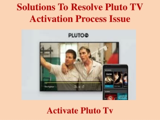 Solutions to Resolve Pluto TV activation Process issue