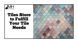Tiles Store for Your Tile Needs