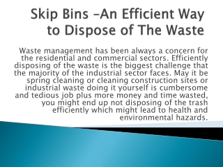 Skip Bins –An Efficient Way to Dispose of The Waste