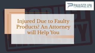 Injured Due To Faulty Products? An Attorney Will Help You