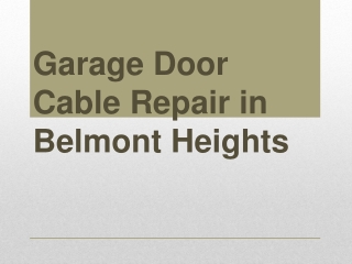 Garage Door Cable Repair in Belmont Heights