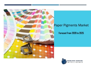 Paper Pigments Market to be Worth US$17.458 billion by 2024