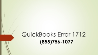 Need quick help for QuickBooks Error 1712? Call us now on (855)756-1077