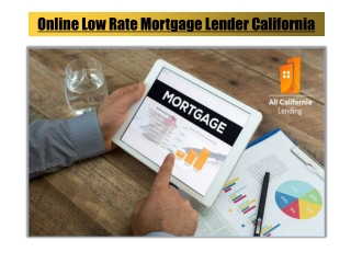 Online Low Rate Mortgage Lender California