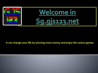 Play Online Casino Singapore, Online Betting Singapore games on Sg.gjs123.net