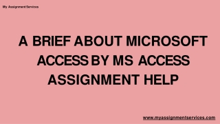 A Brief About Microsoft Access by MS Access Assignment Help