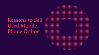 Reasons to Sell Used Mobile Phone Online