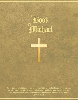 The Book of Michael - A Supernatural Revelation of God