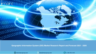 Geographic Information System (gis) Market (2021-2026):Trends, Scope, Demand and Future Forecast