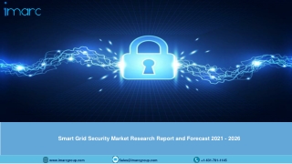 Smart Grid Security Market PPT (2021-2026): Global Trends, Scope, Demand, Opportunity and Future Forecast